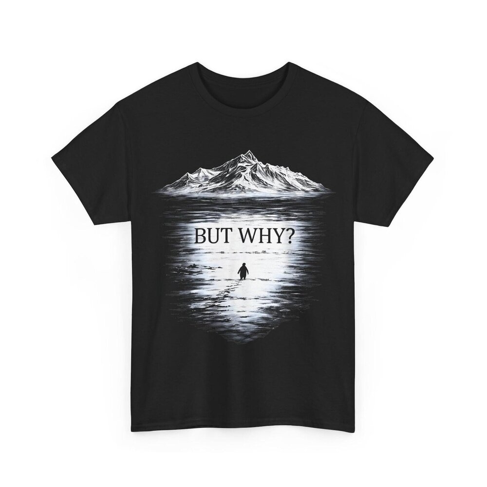 Penguin But Why T-Shirt